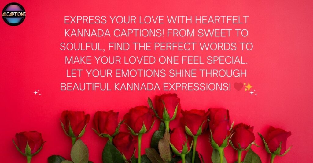 Romantic Kannada Captions for Your Loved Ones