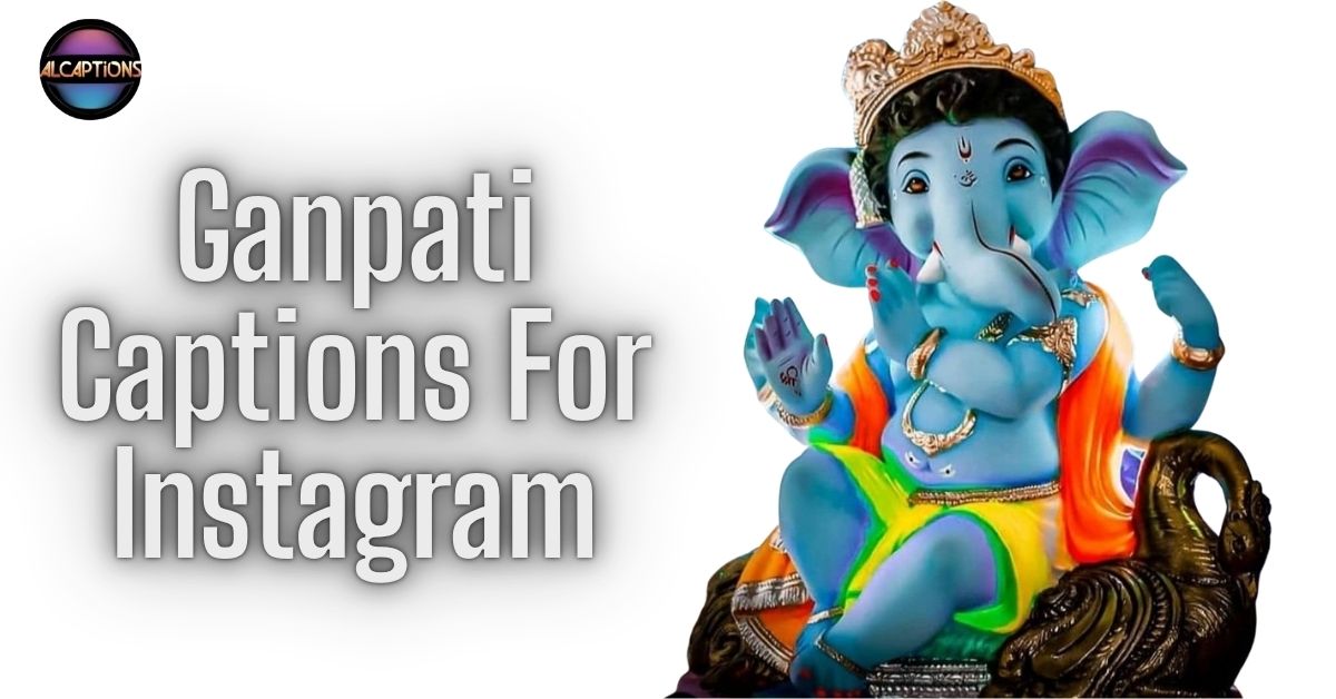 Ganpati Captions For Instagram