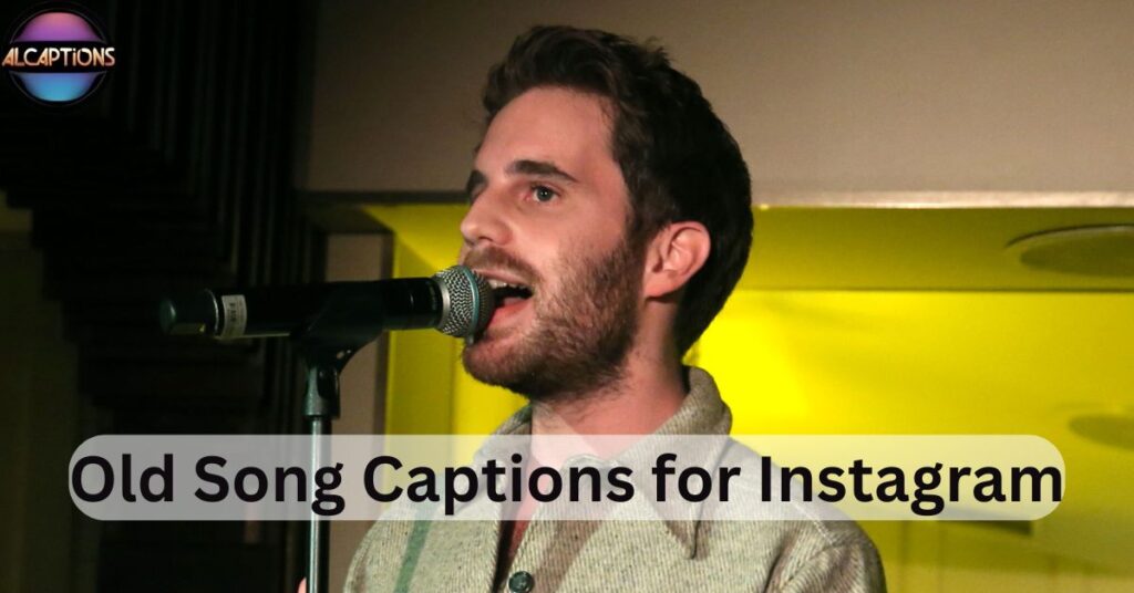 Old Song Captions for Instagram